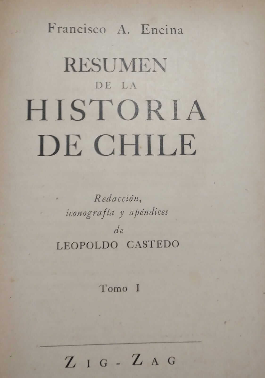 Historia de Chile por Francisco A. Encina Tomo I y II