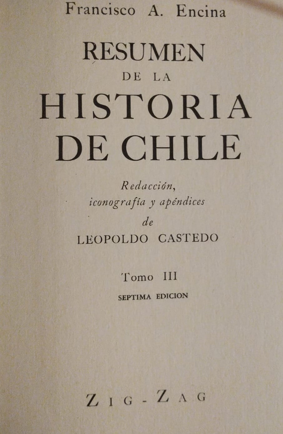 Resumen de la historia de Chile tomo I, II y III