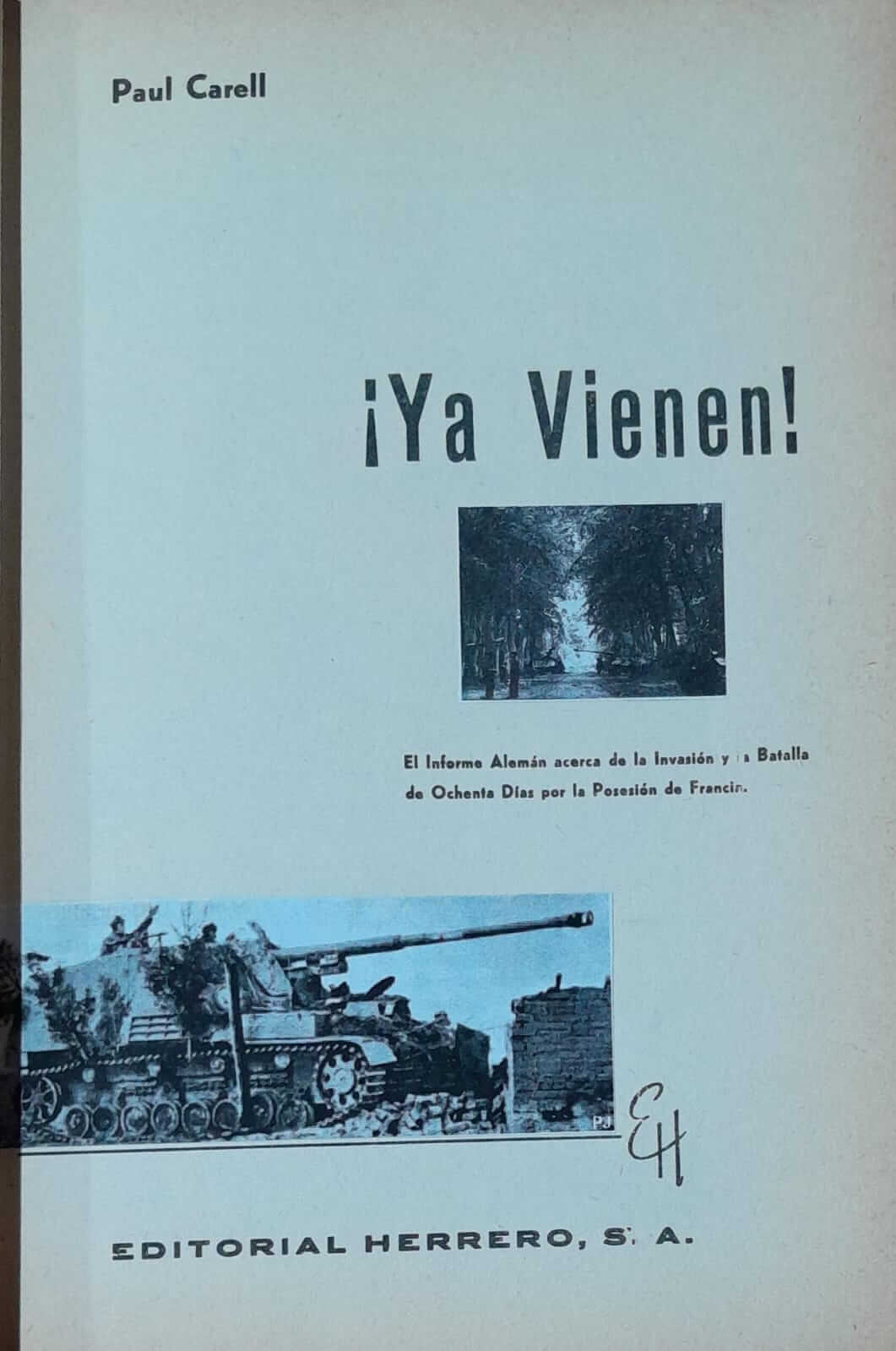 ¡Ya Vienen!: La visión alemana del desembarco de Normandía