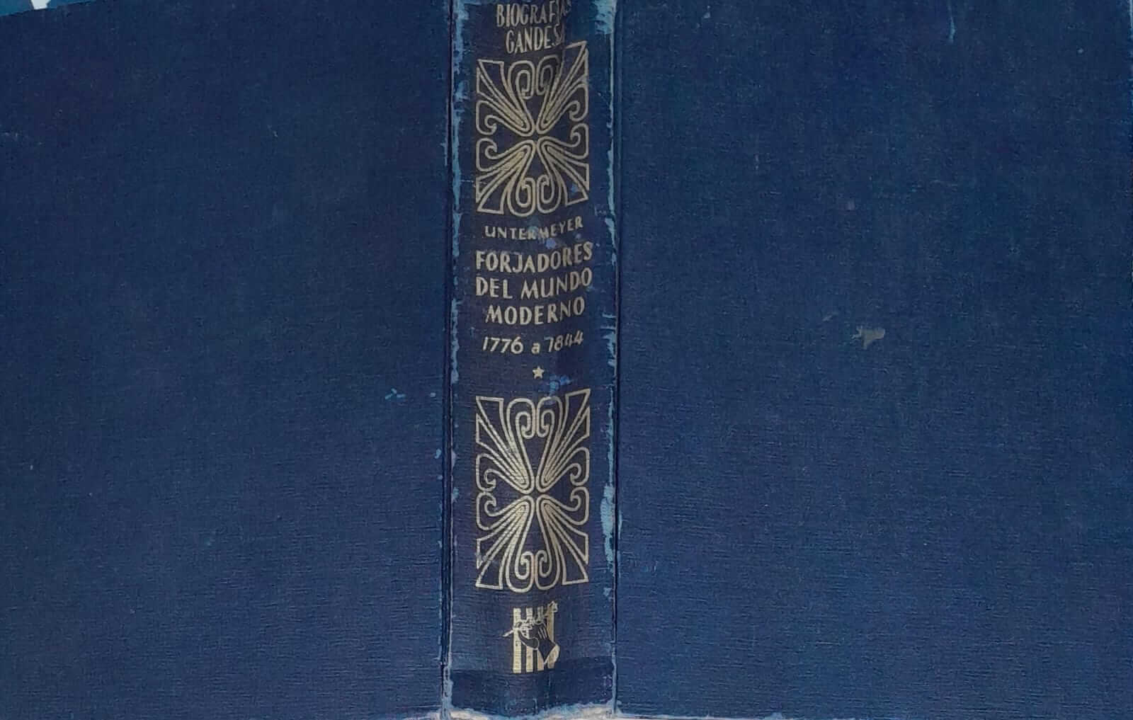 Forjadores del mundo moderno, Tomo primero 1776 - 1844