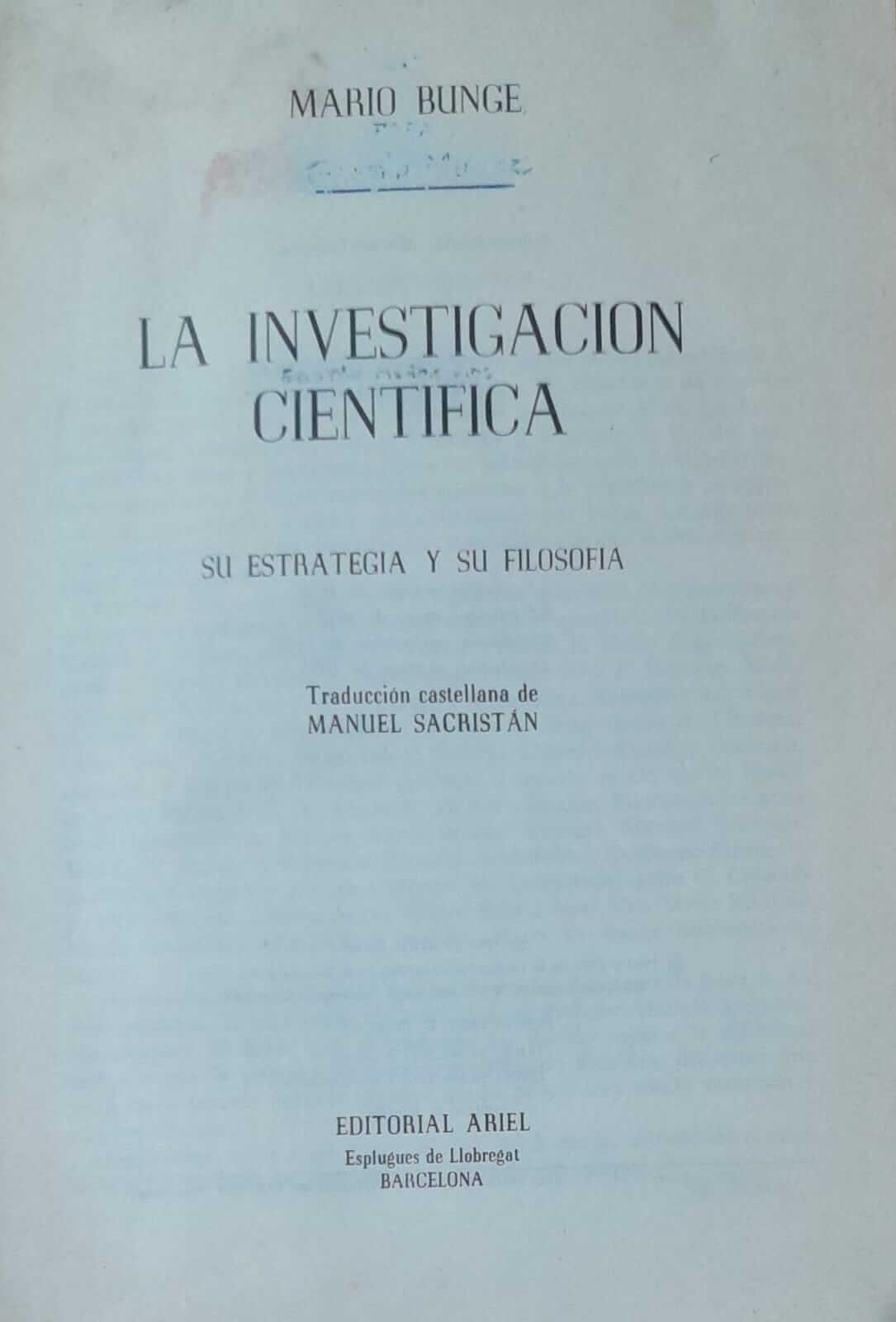 La Investigacion Cientifica. Su Estrategia y su Filosofia