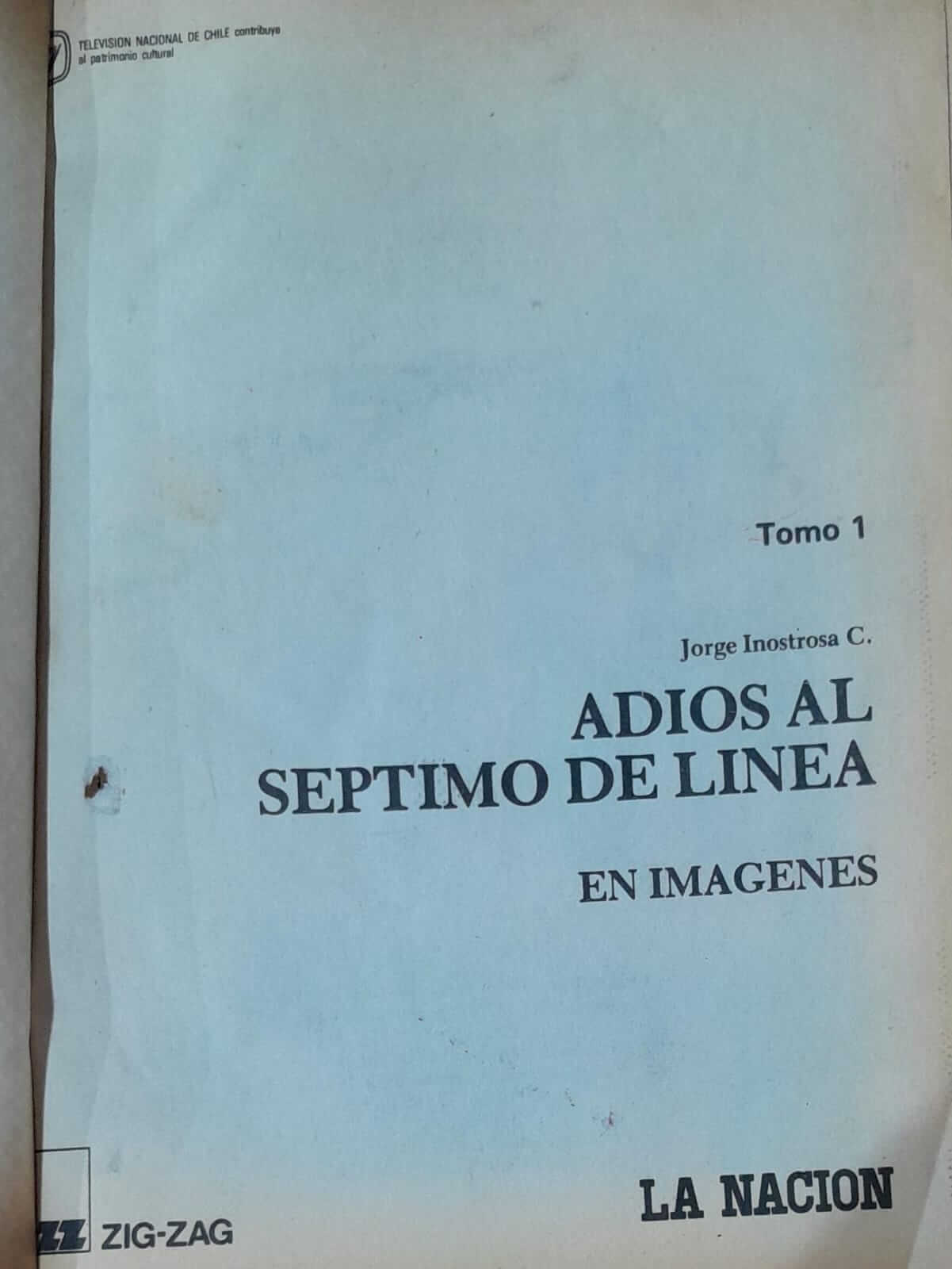 Adiós al Séptimo de Línea En Imágenes Tomo I & II