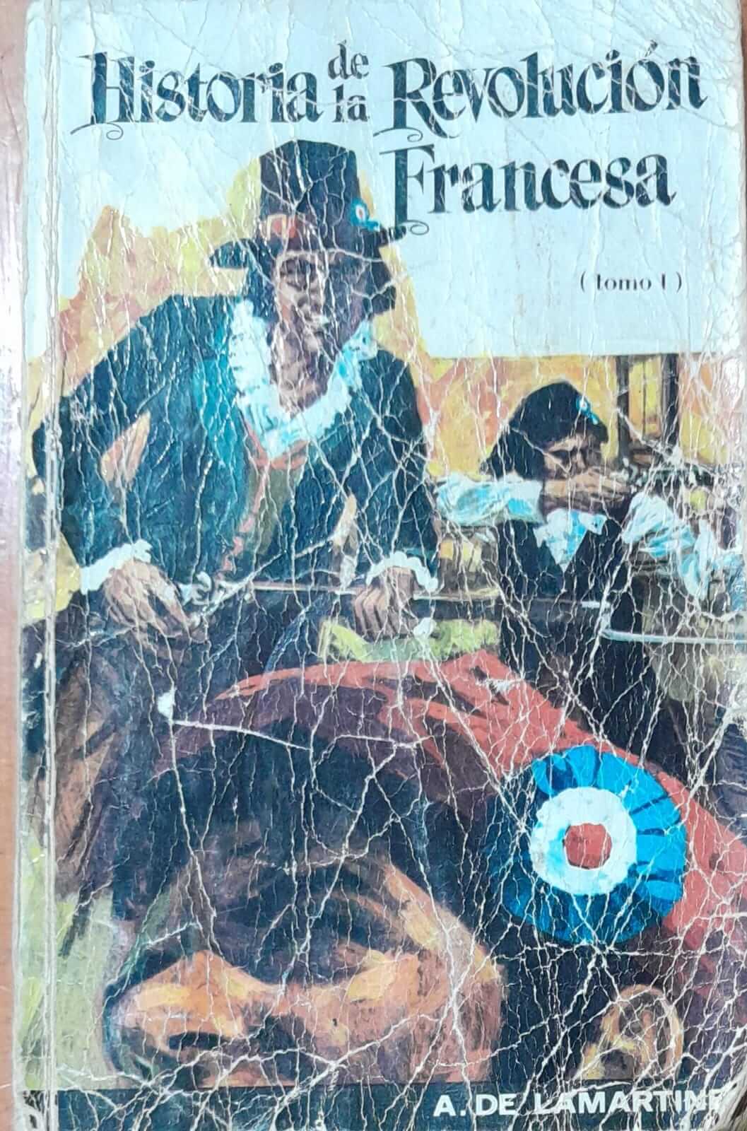 Historia de la Revolución Francesa Tomo I