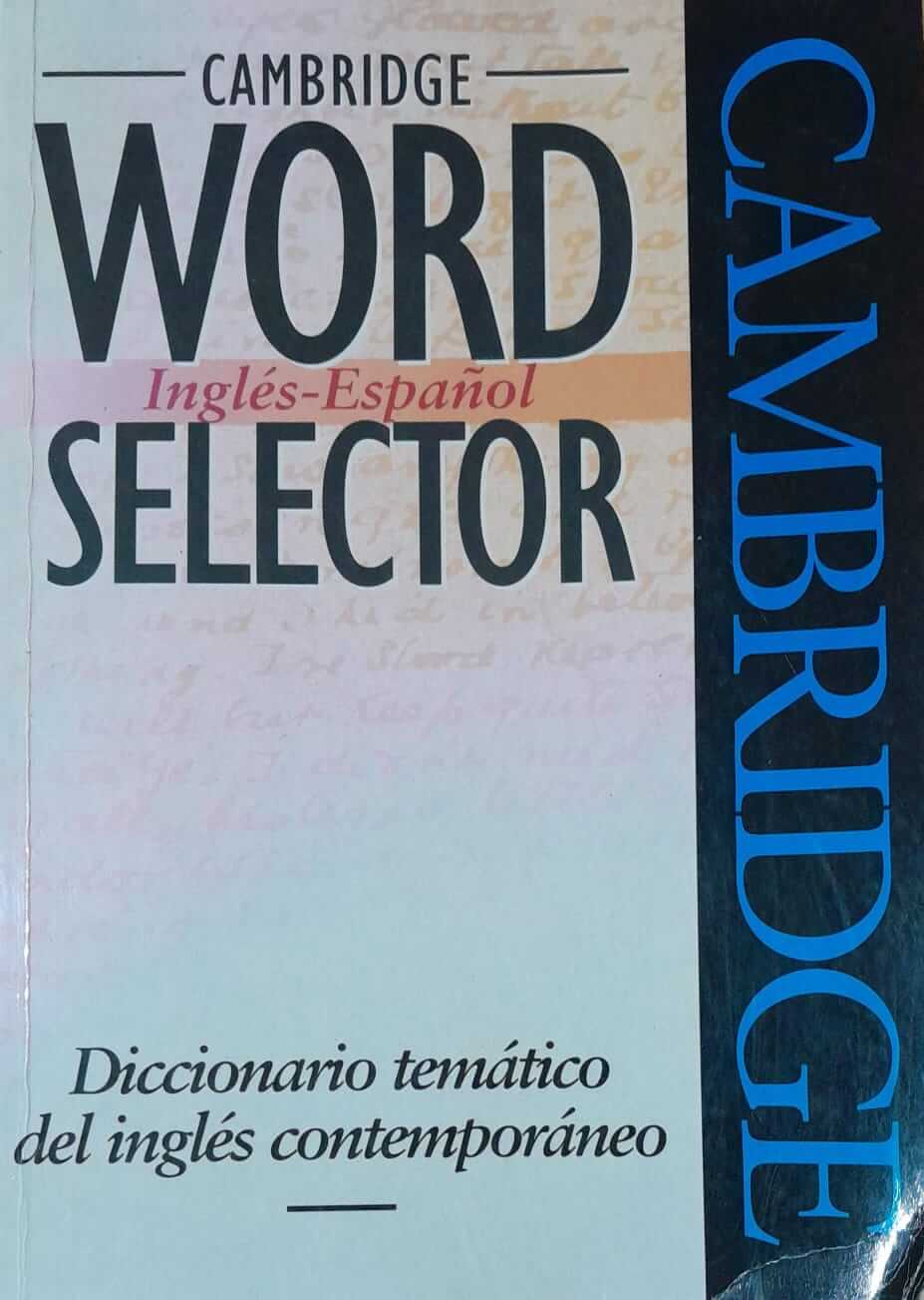 Cambridge Word Selector Inglés-Español: Diccionario temático del inglés contemporaneo