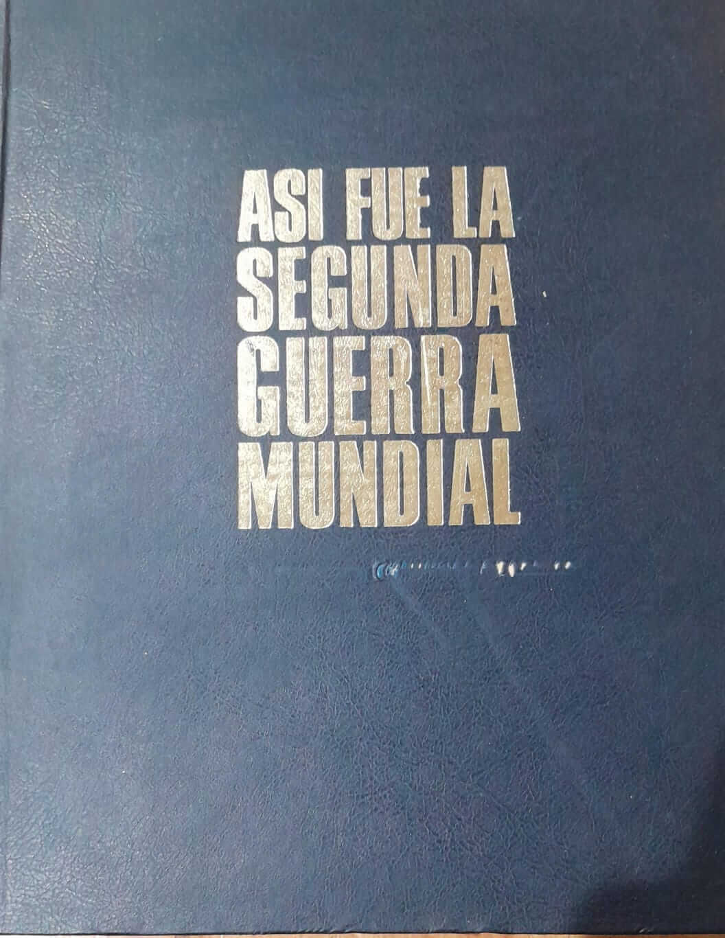 Así Fue la Segunda Guerra Mundial - Volumen 2