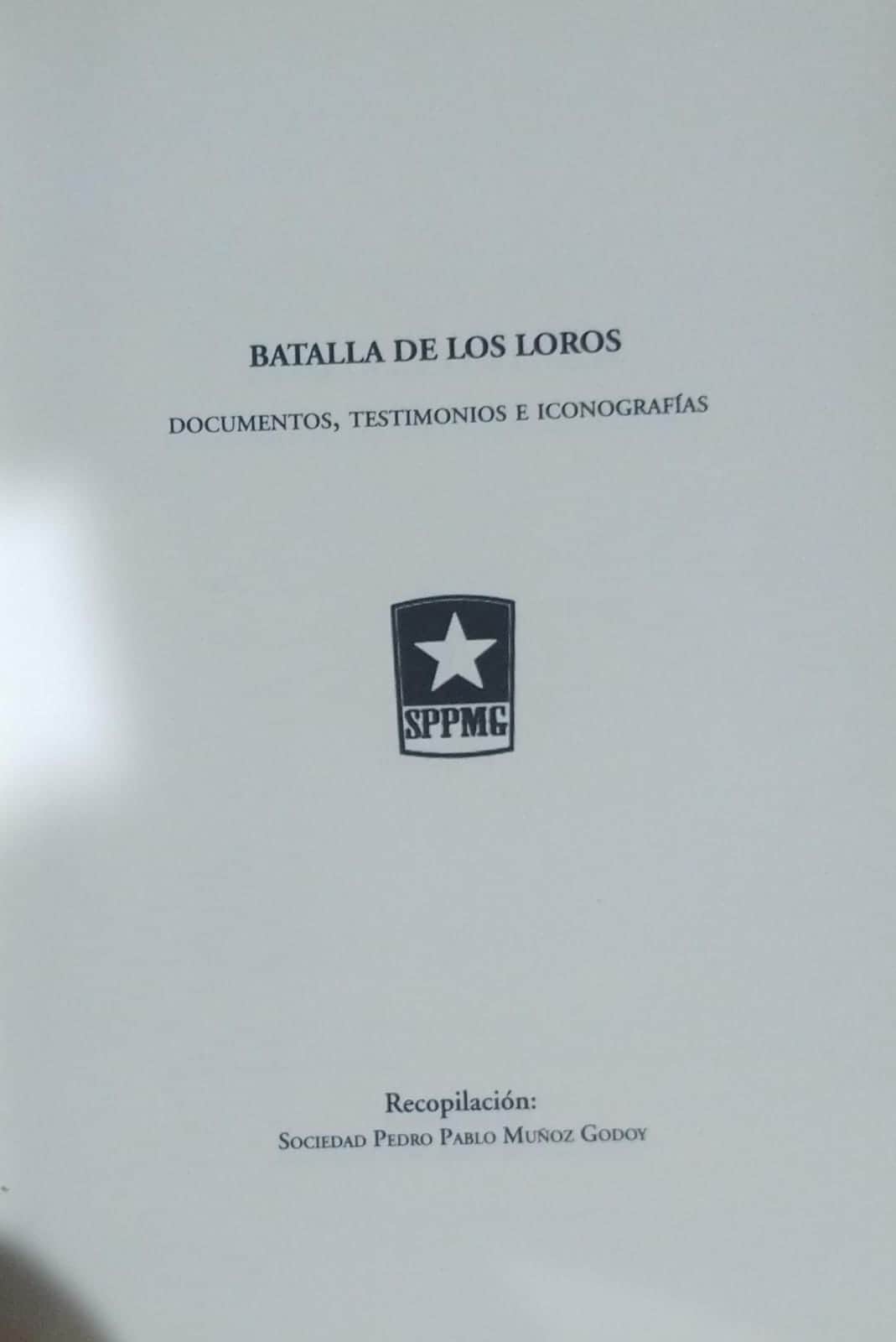 Batalla de Los Loros. Documentos, testimonios e iconografías