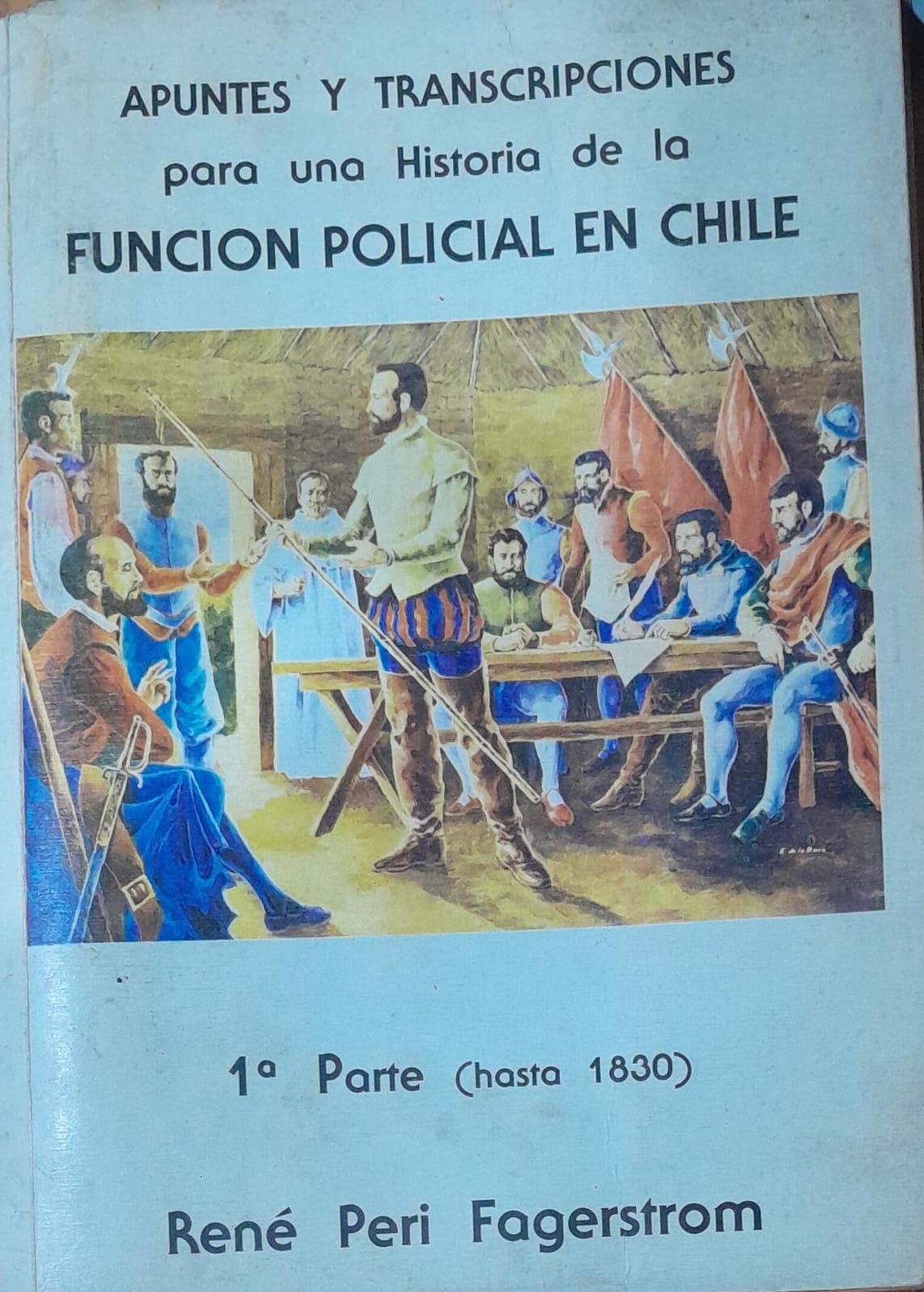 Historia de la Función Policial en Chile – Tomo 1